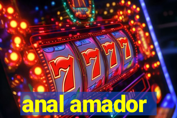 anal amador